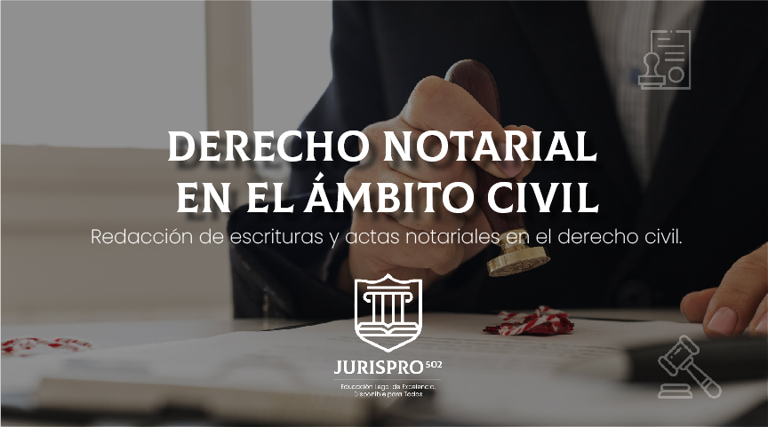 Derecho Notarial en el Ámbito Civil