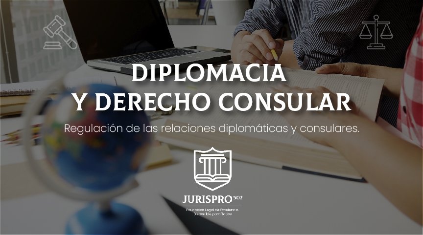 Diplomacia y Derecho Consular