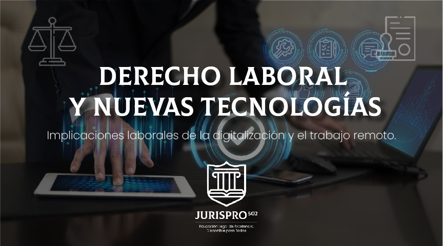 Derecho Laboral Y Nuevas Tecnologías