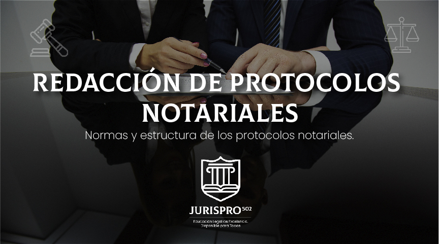 Redacción de Protocolos Notariales